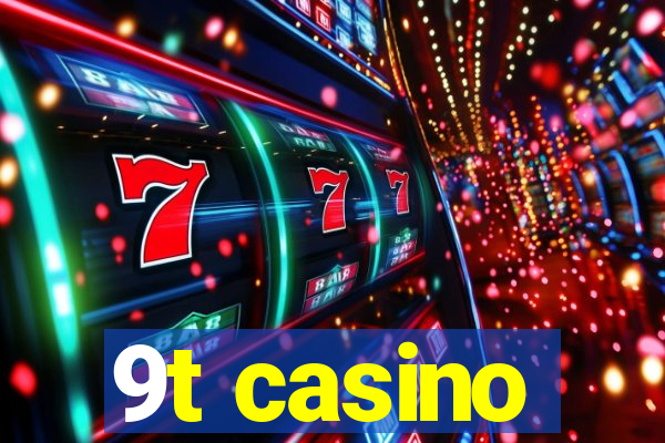 9t casino
